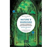Nature's Warnings: Classic Stories of Eco-Science Fiction (British Library Science Fiction Classics)