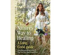 Nature's Way to Healing: A Long Covid Guide