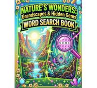NATURE'S WONDERS: GRANDSCAPES & HIDDEN GEMS: WORD SEARCH PUZZLES