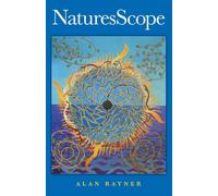 NatureScope: Unlocking Our Natural Empathy and Creativity. an Inspiring New Way of Relating to Our Natural Origins and One Another Through "Natural Inclusion'
