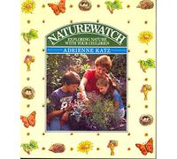 Naturewatch: Exploring Nature With Your Children