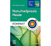 Naturheilpraxis Heute Kompakt - Repetitorium zum Lehrbuch 7. Auflage