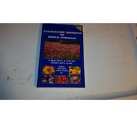 Naturopathic Handbook of Herbal Formulas a Practical and Concise Herb User's Guide
