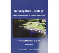 Naturopathic Oncology: An Encyclopedic Guide for Patients & Physicians