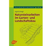 Natursteinarbeiten im Garten- und Landschaftsbau, Schegk 9783800179909 New.
