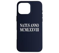 Natus Anno 1978 Birthday Party Roman Numerals MCMLXXVIII Case for iPhone 16 Pro Max