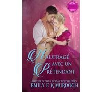 Naufragé avec un Prétendant: Un roman d'amour de la Régence (Les Régences Ravissantes)