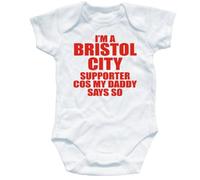 Naughtees I'm a Bristol city supporter cos my Daddy says so babygrow onesie white 12-18 months