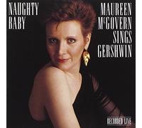 Naughty Baby: Maureen McGovern Sings Gershwin by CBS Records/Sony (2006-07-29)