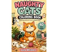 Naughty Cats Coloring Book: Bold & Easy Cattitude Scenes for Adults and Teens