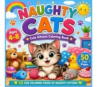 NAUGHTY CATS: Cute Kittens Coloring Book