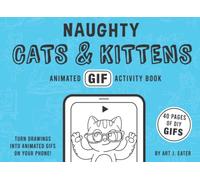 Naughty Cats & Kittens - Animated GIF Activity Book: A coloring book for GIF lovers!