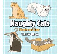 Naughty Cats: Simple and Easy Coloring Book for Adults and Kids