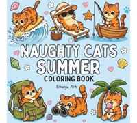 Naughty Cats Summer Coloring Book: 50 Bold and Easy Designs for Adults and Teens. Relaxing Scenes for Stress