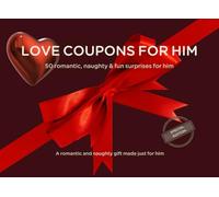Naughty Coupons for Him: A Sexy Love Coupon Book for Couples to Spice Up Your Relationship: Romantic, Dirty & Fun Vouchers - The Perfect Gift for ... Valentine’s Day, Anniversary & Date Nights