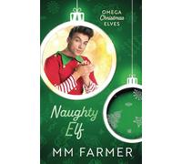 Naughty Elf: 1 (Omega Christmas Elves)