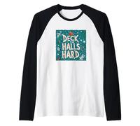 Naughty Festive Look with This Deck The Halls Hard Raglan Baseball Tee