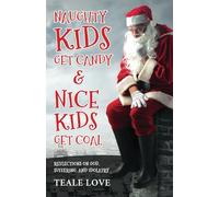 Naughty Kids Get Candy & Nice Kids Get Coal: Reflections on God, Suffering, and Idolatry
