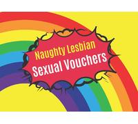 Naughty Lesbian Sexual Vouchers: Sex Coupons Full of Dirty Ideas to warm up the relationships | Horny Girlfriend Gifts | Good for Wife as a Birthday, Christmas, Anniversary or Valentines Day Present