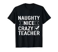 Naughty Nice Crazy Teacher School College Education Value Graphic T-Shirt