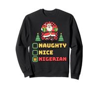 Naughty Nice Nigerian Santas List Funny African Christmas Sweatshirt