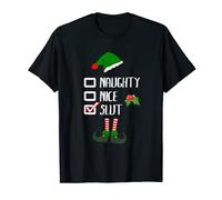 Naughty, Nice, Slut - Funny Christmas Shirt - Inappropriate T-Shirt