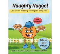 Naughty Nugget: Lessons on listening, sharing and being kind.