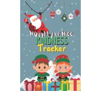 Naughty or Nice Kindness Tracker: Christmas Wish Book Your Wish List Journal gift for kids