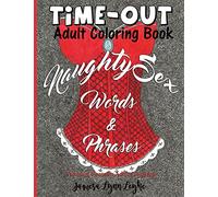 Naughty Sex Words and Phrases Time-Out Coloring Book