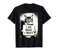Naughty Tabby Cat Mugshot With Sign - I Do What I Want T-Shirt