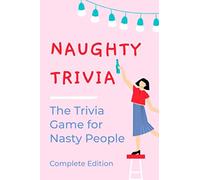 Naughty Trivia: The Trivia Game for Nasty People