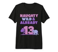 Naughty Wild & Already 13 Birthday Elephant Premium T-Shirt