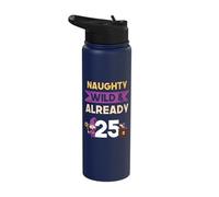 Naughty Wild & Already 25 Birthday Halloween Witch Stainless Steel Insulated Water Bottle
