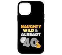 Naughty Wild & Already 40 Birthday Fox Case for iPhone 12 mini