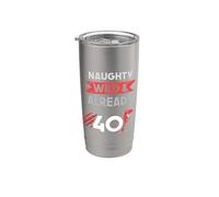 Naughty Wild & Already 40 Birthday T Rex Trex Stainless Steel Insulated Tumbler