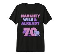Naughty Wild & Already 70 Birthday Elephant Premium T-Shirt