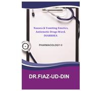 Nausea & Vomiting Emetics, Antiemetic Drugs Word, DIARRHEA English Books in PDF Format: PHARMACOLOGY-II