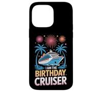 Nautical Adventure I Am The Birthday Cruiser Vacation Case for iPhone 14 Pro Max