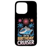 Nautical Adventure I Am The Birthday Cruiser Vacation Case for iPhone 15 Pro Max