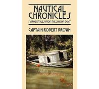 Nautical Chronicles: Mariner Tales from the Sinking Boat
