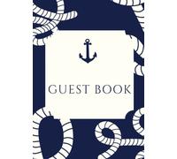 NAUTICAL GUEST BOOK (Hardcover): Visitors Book, Guest Comments Book, Vacation Home, Boating Holiday Guest Book, Visitor Comments Book, Seaside events & functions by the sea