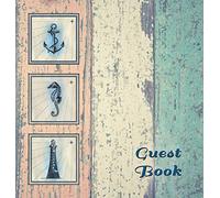NAUTICAL GUEST BOOK (Hardcover), Visitors Book, Guest Comments Book, Vacation Home Guest Book, Beach House Guest Book, Visitor Comments Book, Seaside ... house, parties, events & functions by the sea