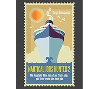 NAUTICAL JOBS HUNTER 2: The Hospitality Bible Jobs at sea Cruise ships jobs River cruise jobs Hotel jobs