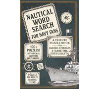 Nautical Word Search for Navy Fans: A Tribute Puzzle Book for Sailors, Veterans & Maritime Enthusiasts