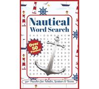 Nautical Word Search Puzzle Book: 50+ Word Find Puzzles! Explore Ships, Oceans, and Sailing Terms in Fun Word Searches