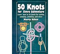 Nauticalia 50 Knots For Every Adventure Book