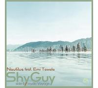 Nautilus - Shy Guy feat. Emi Tawata / Mystic Voyage