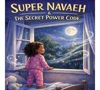 Navaeh and The Secret Code (Super Navaeh Series)