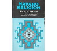 Navaho Religion: A Study of Symbolism