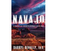 Navajo: A Journey of Strength, Courage, & Resilience